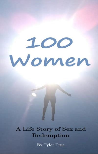 Smashwords 100 Women A Life Story Of Sex And Redemption A Book By Tyler True