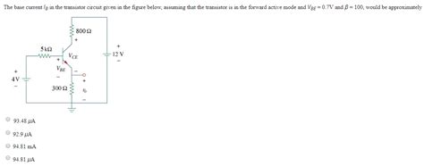 Solved Base Current Ib Transistor Circuit Given Figure Assuming Transistor Forward Active