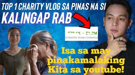 Top 1 Charity Vlogger Sa Pinas Na Si Kalingap Rab Isa Din Sa May