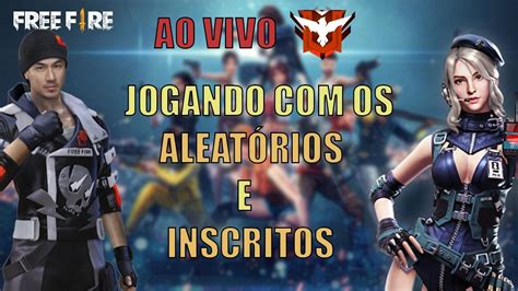 Free Fire Ao Vivo Jogando Na Zoeira Inscritos E Aleat Rios