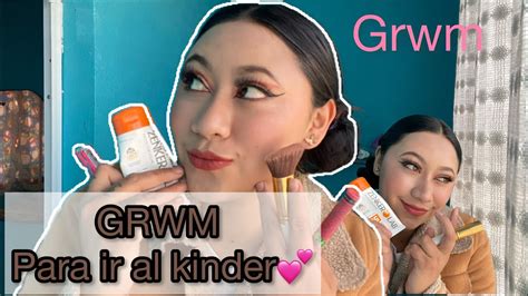 Grwm Para Llevar A Elian Al Kinder😱🥰maquíllate Conmigo Amix 🫶🏻💕yuxeli