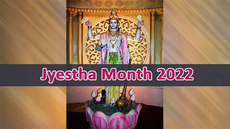 Jyestha Month 2022: Religious Significance, Dos And Don'ts During This ...