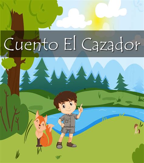 Cuento El Cazador Cuentos con Audio para Niños