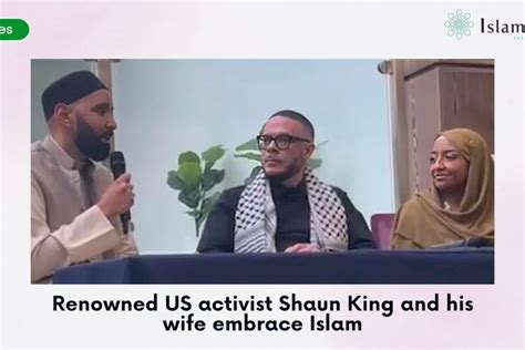 Renowned Us Activist Shaun King And His Wife Embrace Islam Islamonweb