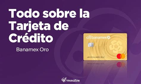 Tarjeta De Crédito Banamex Oro Conoce Todos Los Detalles Y Aprende A