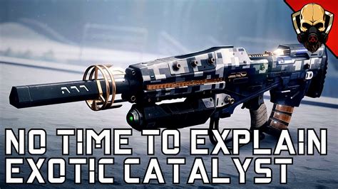 No Time To Explain Exotic Catalyst Quick Guide Destiny Beyond