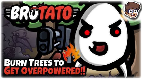 Burn Trees To Get Overpowered Brotato Modded Youtube