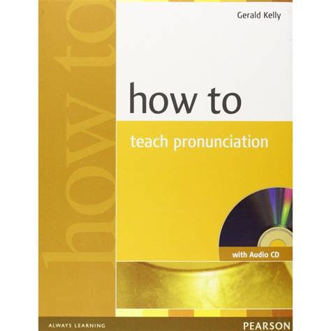 How To Teach Pronunciation Book With Audio Cd