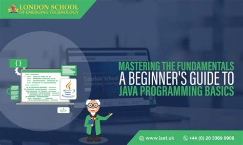 Mastering The Fundamentals A Beginner S Guide To Java Programming