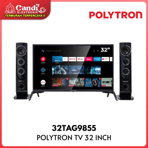 Promo POLYTRON Smart Digital Android TV 32 INCH 32TAG9855 Diskon 20 Di