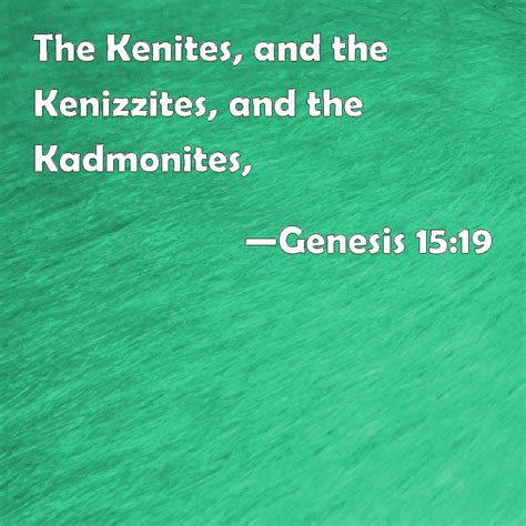 Genesis 1519 The Kenites And The Kenizzites And The Kadmonites