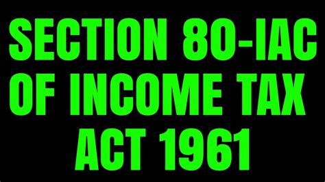 Section Iac Of Income Tax Act Eligibility How To Claim