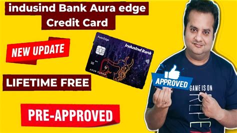 How To Get Indusind Bank Platinum Aura Edge Credit Card Pre Approved