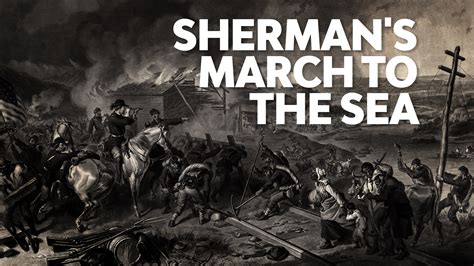A Moment In History Shermans March To The Sea Fism Tv