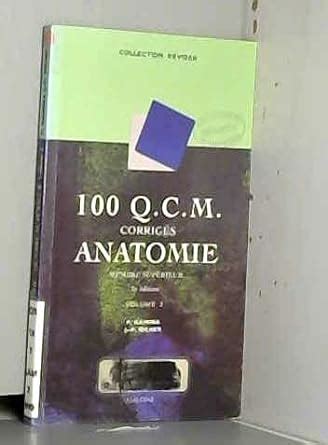 Amazon fr 100 Q C M corrigés d anatomie tome 2 Membre supérieur