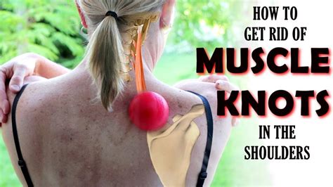 How To Get Rid Of Muscle Knots In Your Shoulders Traps Upper Back