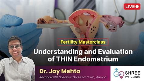 Fertility Masterclass 46 Understanding And Evaluation Of Thin