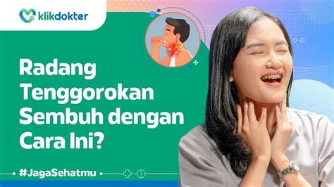 Tips Atasi Sakit Radang Tenggorokan Tanpa Obat Youtube