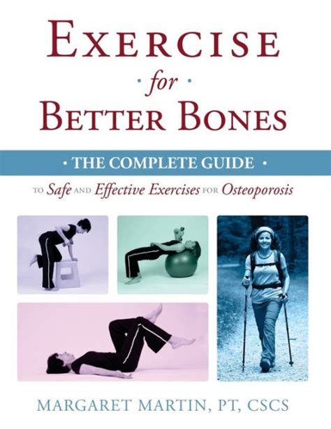 Exercise For Better Bones The Complete Guide To Safe And Effective