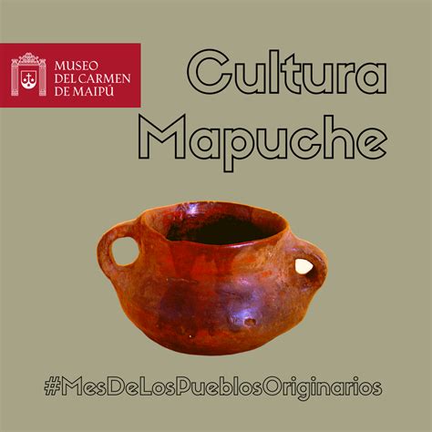 Cultura Mapuche Museo Del Carmen