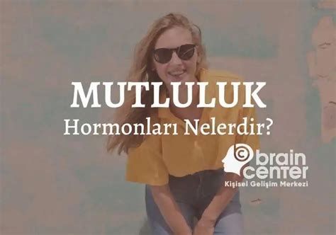 Mutluluk Hormonu Ad Nedir Hormonu Incele Mutluluk Hormonlar