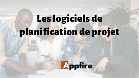 Top 5 Des Logiciels De Planification De Projet Appfire