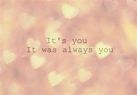 Its Always Been You Quotes. QuotesGram