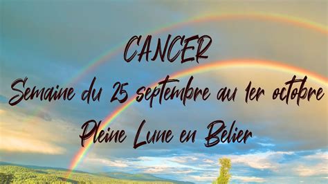 Cancer Pleine Lune En B Lier Et Tirage Du Septembre Au Er