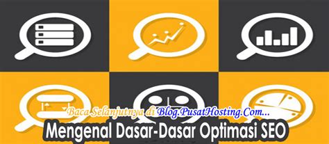 Mengenal Dasar Dasar Optimasi Seo Pusathosting Tutorial Blog