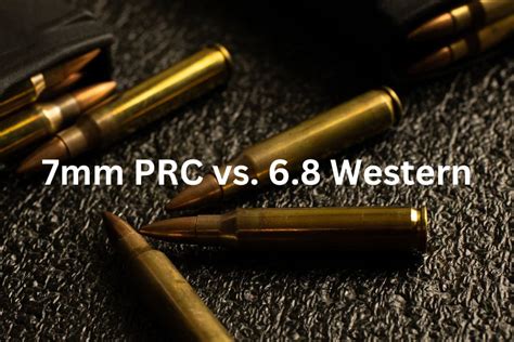 7mm Prc Vs 6 8 Western Caliber Comparison Nifty Outdoorsman