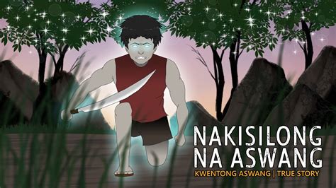 NAKISILONG NA ASWANG KWENTONG ASWANG TRUE STORY YouTube