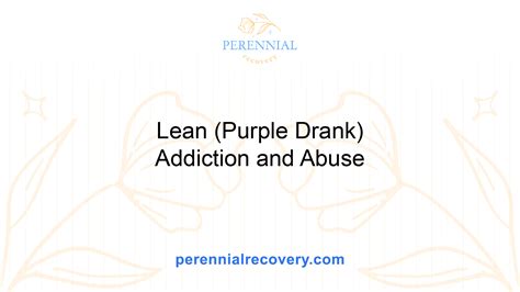 Lean Purple Drank Addiction And Abuse