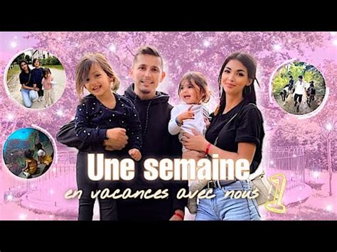 PARTIE 1 Une Semaine En Vacances Avec Nous En Famille Lisa Ngo