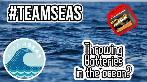 Throwing Batteries In The Ocean Teamseas Let S Clean Up The Ocean