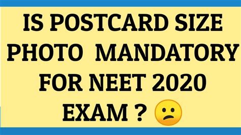 IS POSTCARD SIZE PHOTOGRAPH MANDATORY FOR NEET 2020 EXAM YouTube