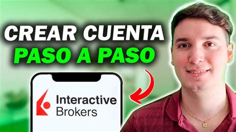 Cómo CREAR CUENTA en INTERACTIVE BROKERS TUTORIAL PASO A PASO YouTube