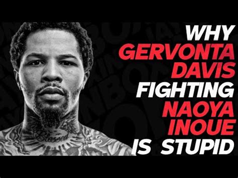 GERVONTA DAVIS VS NAOYA INOUE IS A STUPID FIGHT YouTube