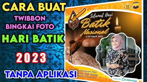 Twibbon Hari Batik Nasional 2023 Youtube