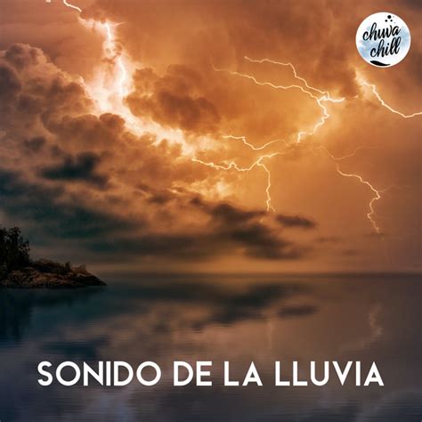 Sonido De La Lluvia Album By Chuva Chill Spotify