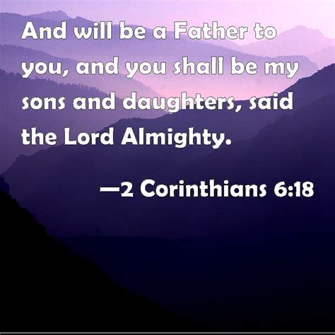 2 Corinthians 618 And Will Be A Father To You And You Shall Be My