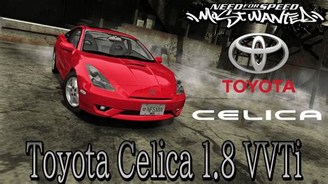 Nfs Most Wanted Toyota Celica Vvti Mod Youtube