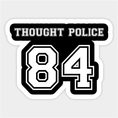 1984 - Thought Police - 1984 - Sticker | TeePublic