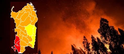 Incendi Allerta In Sardegna Venerd Agosto Bollino Rosso Nel Sulcis