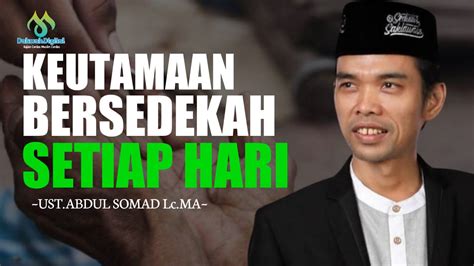 Janji Allah Kepada Yang Rajin Bersedekah Ustadz Abdul Somad Lc MA