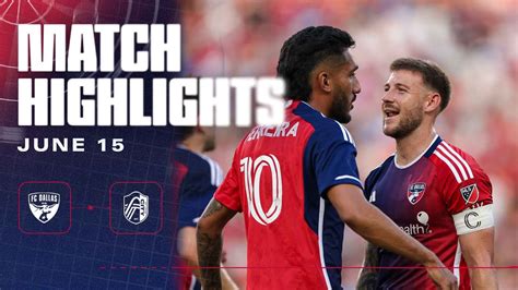 FC Dallas Vs St Louis CITY SC Highlights June 15 2024 YouTube