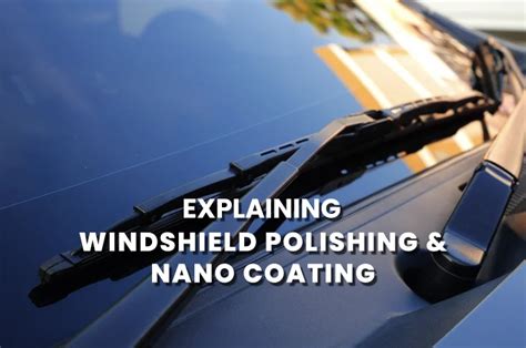 Windshield Polishing and Glass Nano Coating - AutoFresh.in