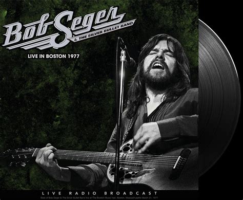 Bob Seger The Silver Bullet Band Best Of Live At The Boston 1977 LP