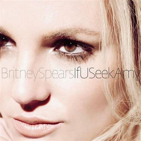 If You Seek Amy Britney Spears Genius Lyrics