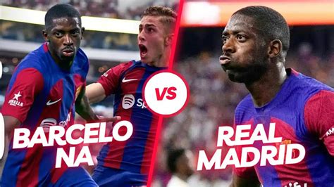 Ultimate Showdown Barcelona Vs Real Madrid Who Will Dominate The