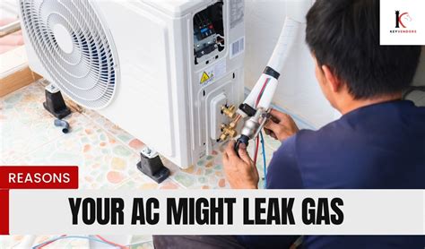 Reason Behind Ac Gas Leakage Revealed Keyvendors